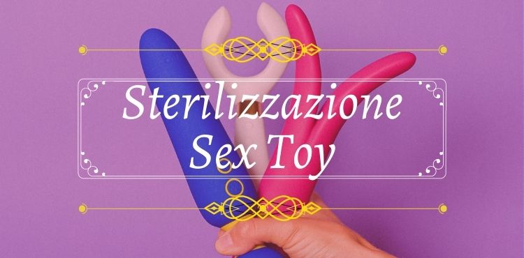 sterilizzazione sex toy con cleaner