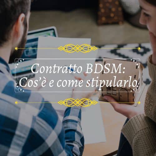 contratto bdsm come stipularlo e cosa è