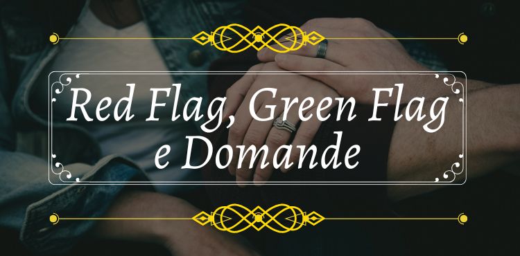 red flag, domande e green flag nel mondo bdsm per potenziali partner